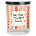 Fall Candle - Whatever Spices Your Pumpkin
