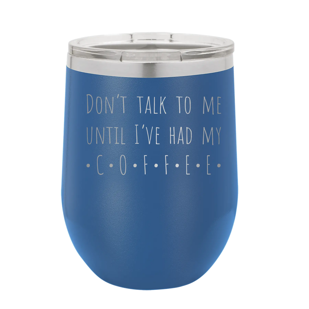Coffee Dont Talk Wine Cup | Royal Blue