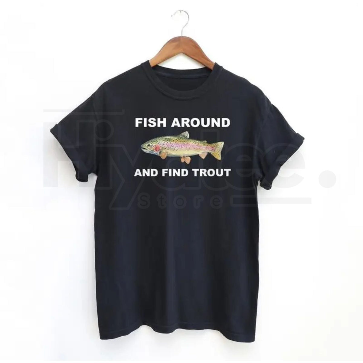 "Fish Around And Find Trout" Classic T-Shirt – Funny Fishing Lover Graphic Tee