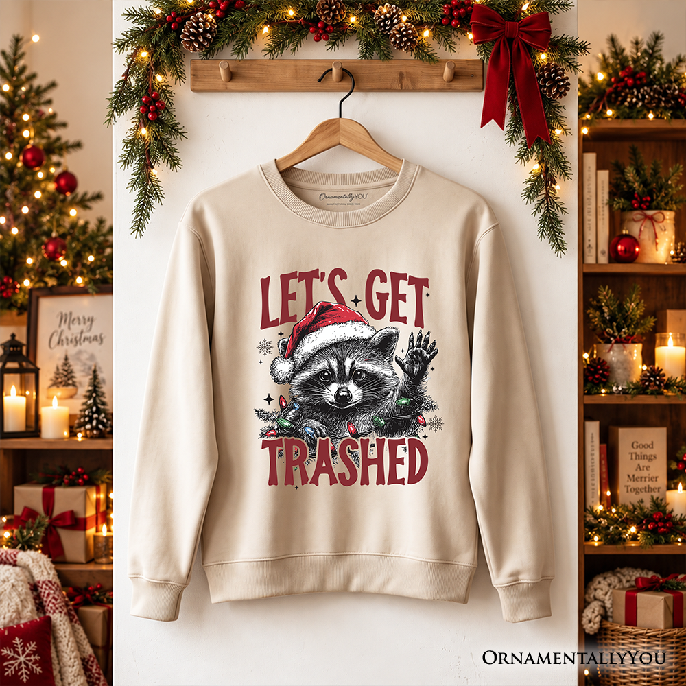 Let's Get Trashed Christmas Raccoon Sweatshirt, Funny Sweater for Feral Women