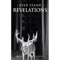 Deer Stand Revelations - Paperback